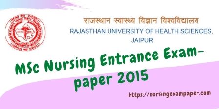 RUHS MSc Nursing Entrance Exam­ paper 2015