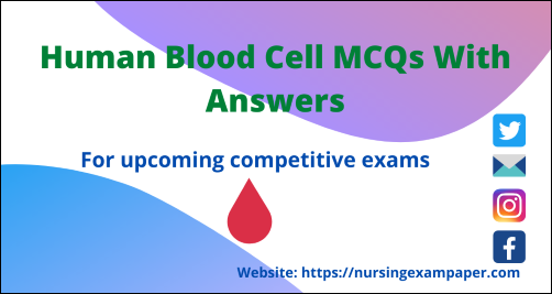 Human blood cell MCQs with an answer
