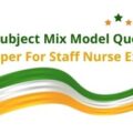 All Subject Mix Model Question Paper For Staff Nurse Exam