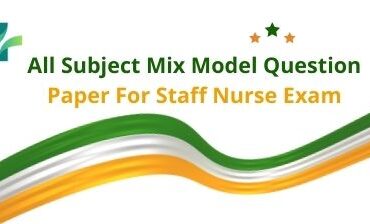 All Subject Mix Model Question Paper For Staff Nurse Exam
