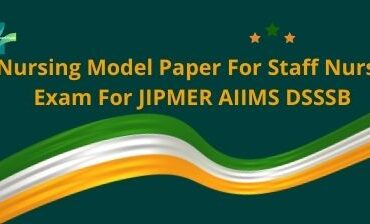 Nursing Model Paper For Staff Nurse Exam For JIPMER AIIMS DSSSB