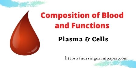 Composition of Blood and Functions