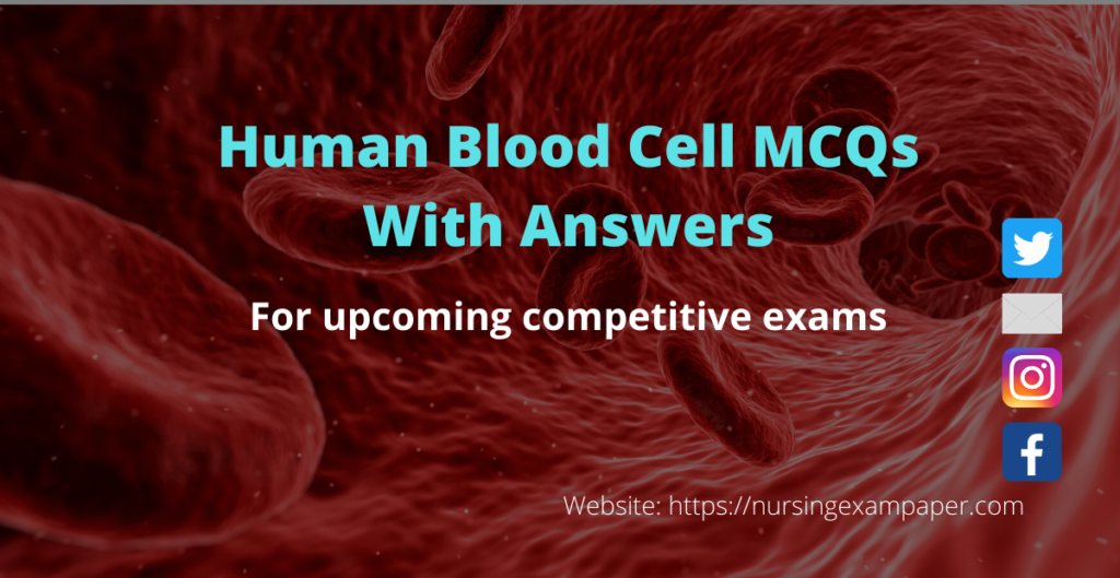 Human blood cell MCQs with an answer Multiple choice questions on Blood