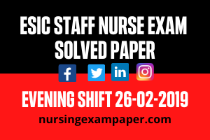 ESIC Staff Nurse Exam Solved Paper, Nursing Paper