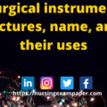 Surgical instrument pictures, name, and their uses