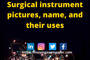 Surgical instrument pictures, name, and their uses