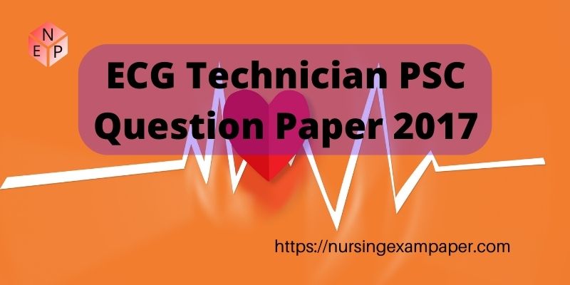 ECG Technician PSC Question Paper